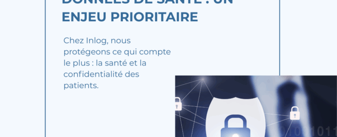 🔐 Cybersécurité des données de santé : un enjeu prioritaire pour Inlog