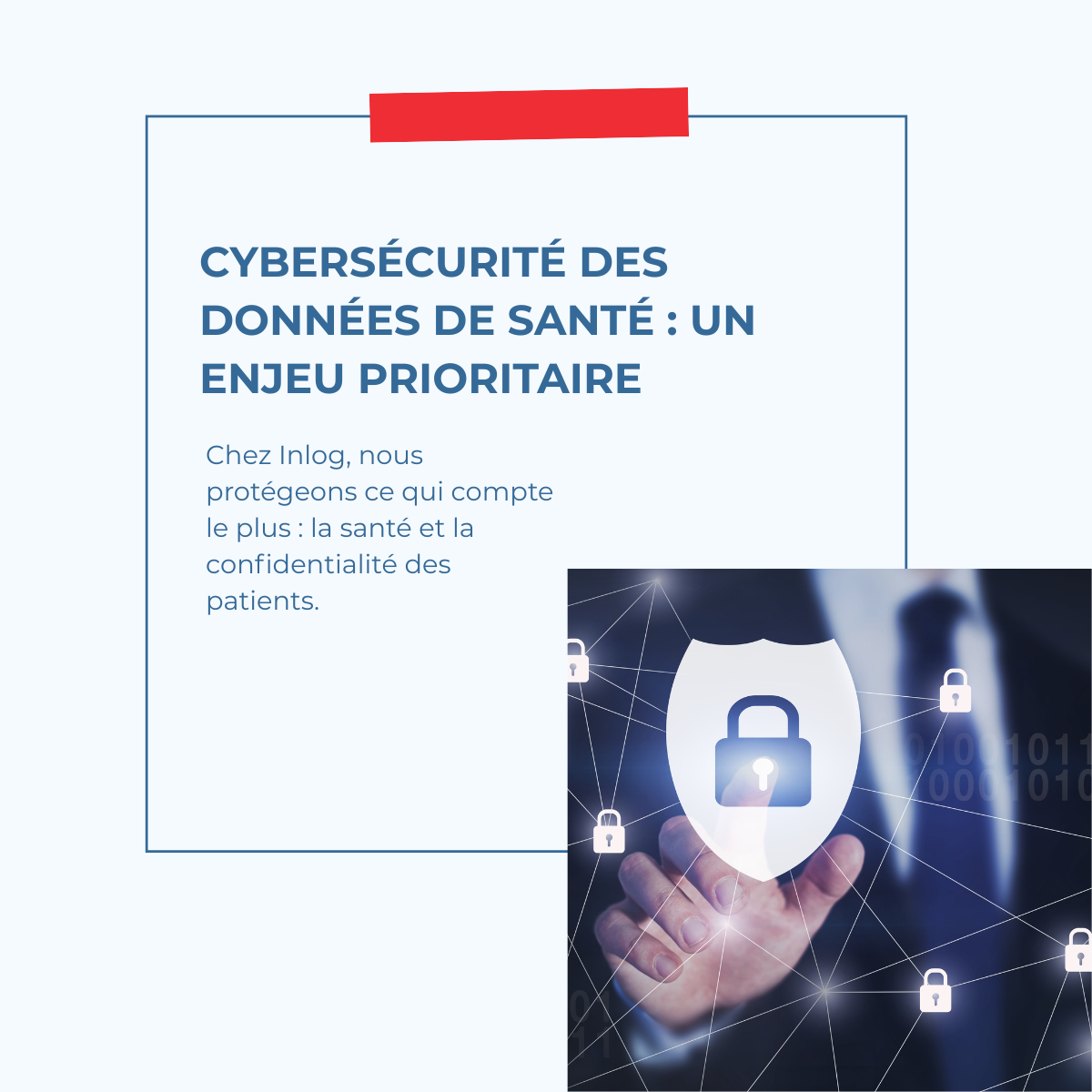 🔐 Cybersécurité des données de santé : un enjeu prioritaire pour Inlog