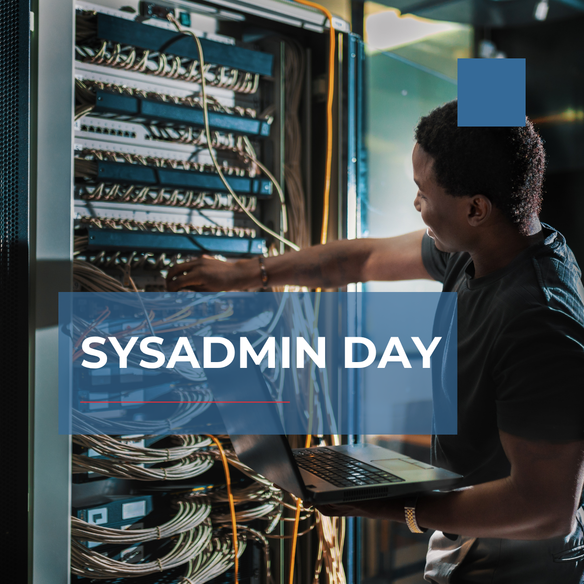 Celebrating SysAdmin Day — Our Unsung Digital Heroes