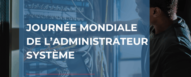 🖥️ Journée mondiale de l’administrateur système