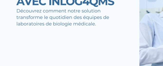 Inlog4QMS transforme le quotidien des laboratoires !