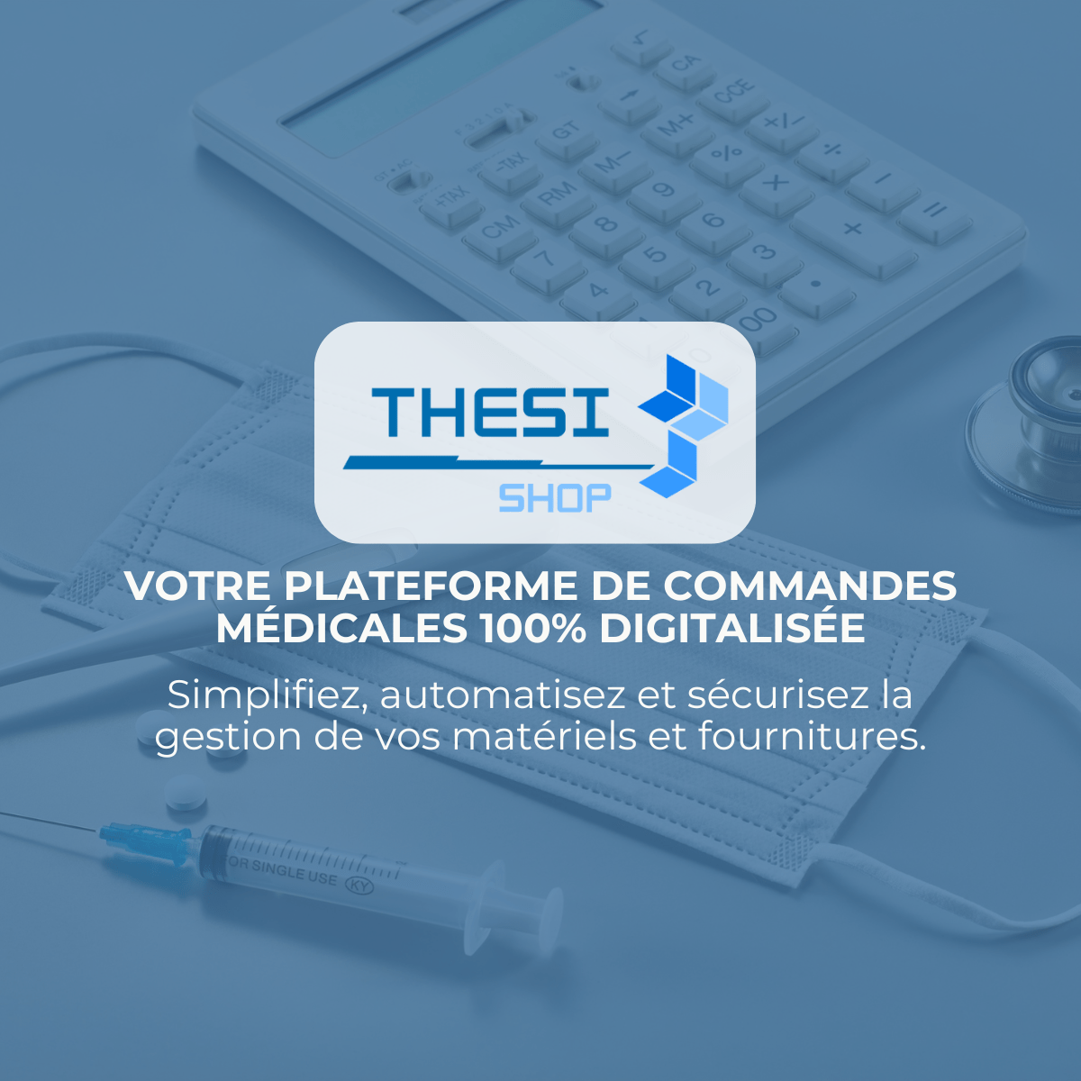 Commandez, suivez, réceptionnez, tout est simple avec THESI Shop !