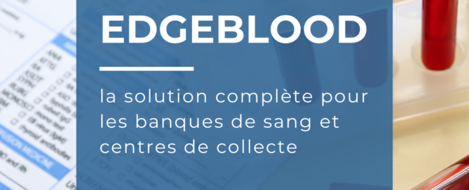 Découvrez comment EdgeBlood transforme la gestion du sang et des transfusions