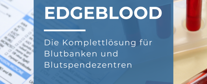 Entdecken Sie, wie EdgeBlood das Blutmanagement und Transfusionen transformiert