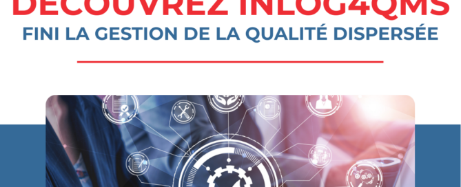 Fini la gestion de la qualité dispersée : découvrez Inlog4QMS !