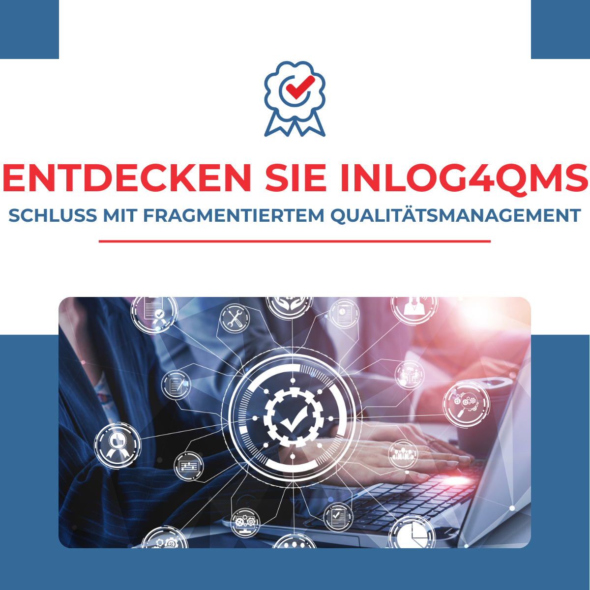 Schluss mit fragmentiertem Qualitätsmanagement: Entdecken Sie Inlog4QMS!