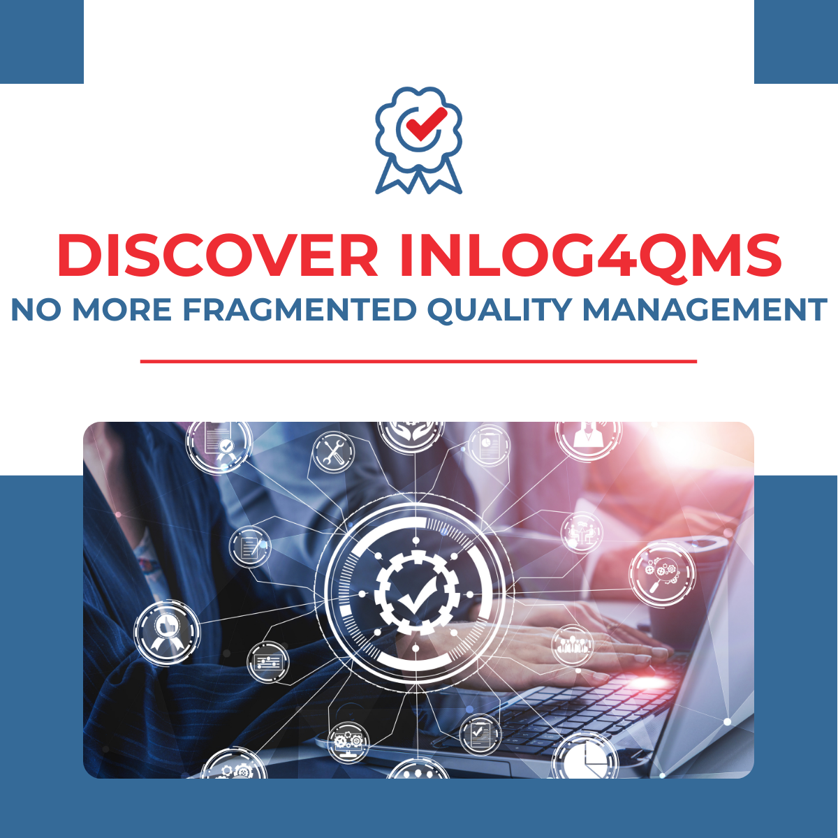 No More Fragmented Quality Management: Discover Inlog4QMS