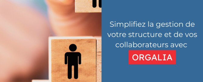 Simplifiez la gestion de votre structure et de vos collaborateurs