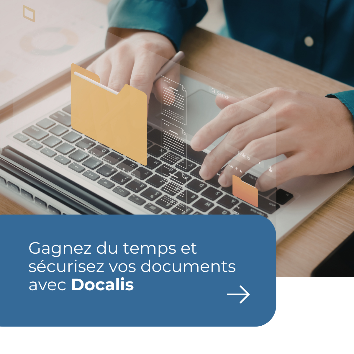 Gagnez du temps et sécurisez vos documents avec Docalis