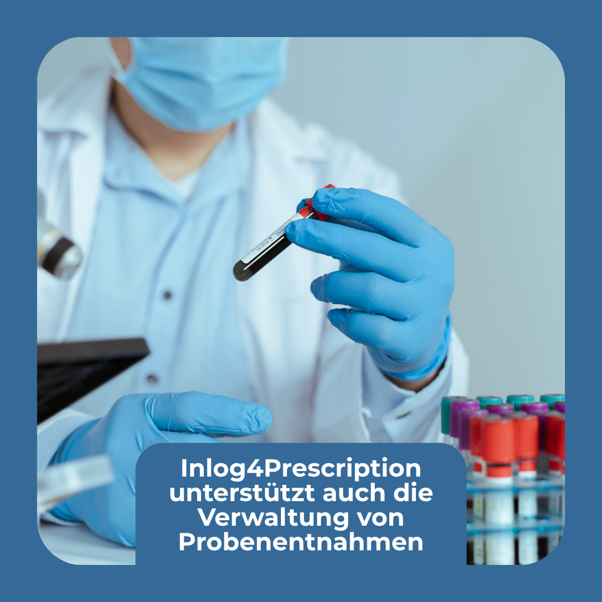 Inlog4Prescription unterstützt auch die Verwaltung von Probenentnahmen
