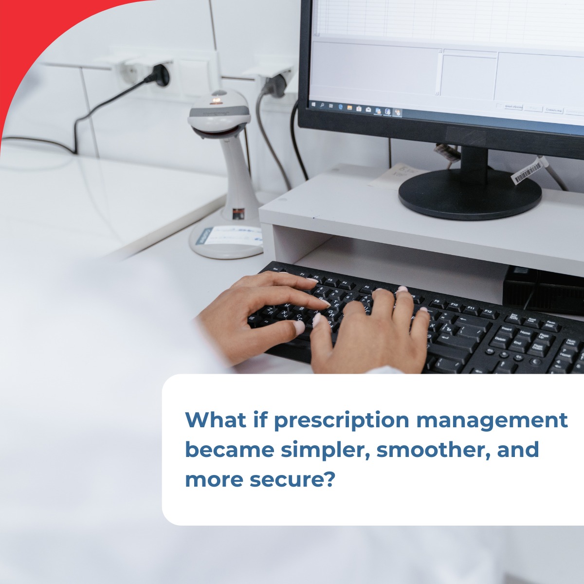 What if prescription management became simpler, smoother, and more secure?