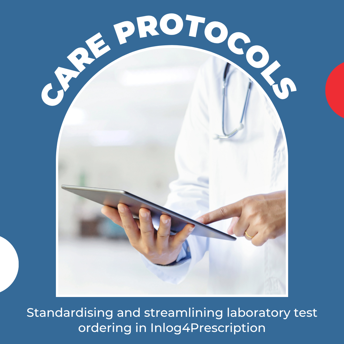 Care protocols in Inlog4Prescription: standardising and streamlining laboratory test ordering