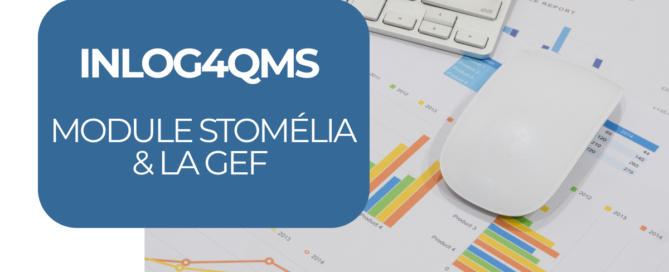 Inlog4QMS – Module Stomélia & la GEF
