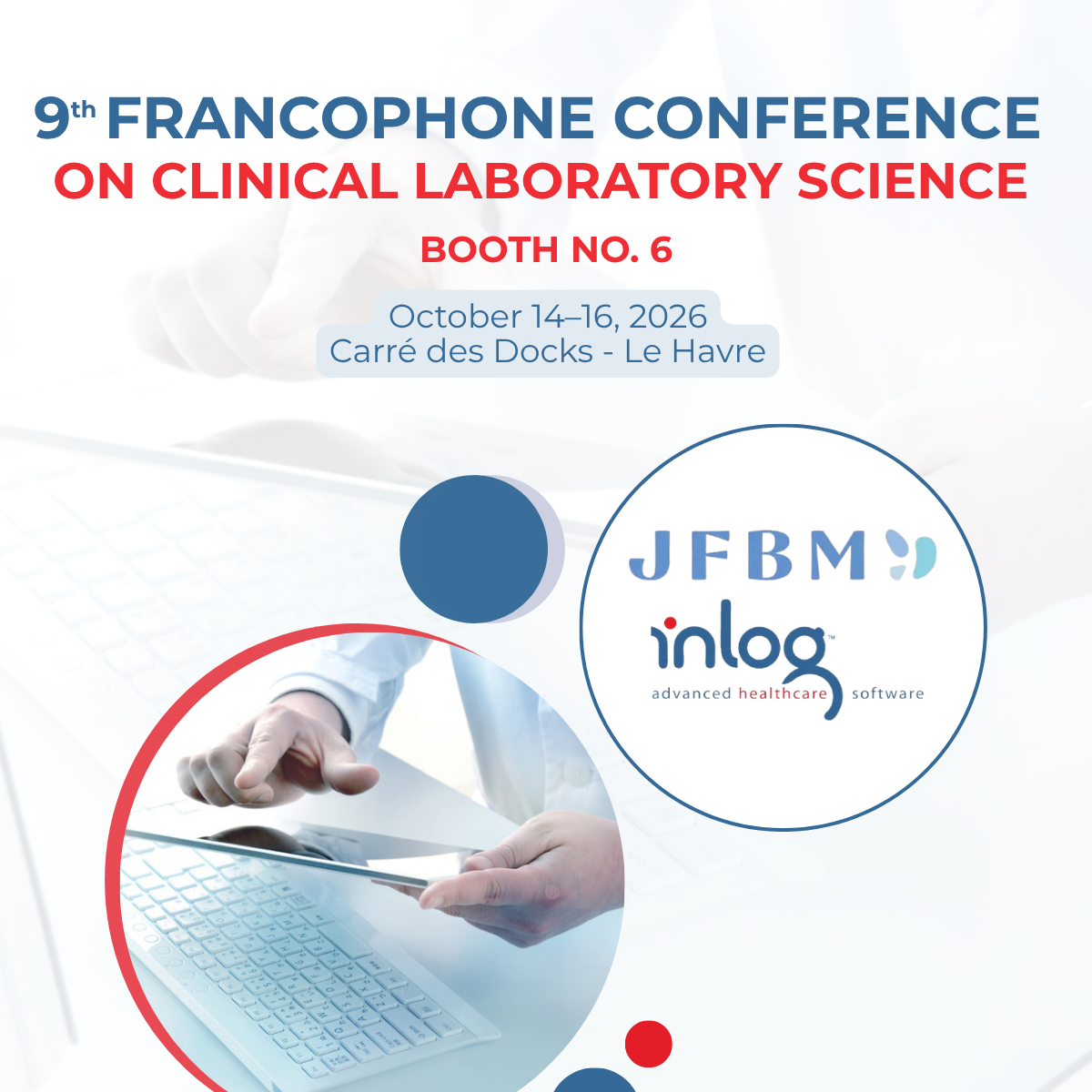 Promotional poster for the 9th French-speaking Medical Biology Conference (JFBM). The visual announces Inlog’s presence at Booth #6 during the event, taking place October 14-16, 2026, at Carré des Docks in Le Havre, France. The design features blue and red colors, the JFBM and Inlog logos inside a circle on the right, and an image showing a person using a digital tablet above a computer keyboard in a healthcare or medical technology setting